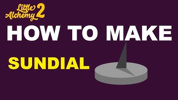 How to Make Sundial in Little Alchemy 2? | Step by Step Guide!