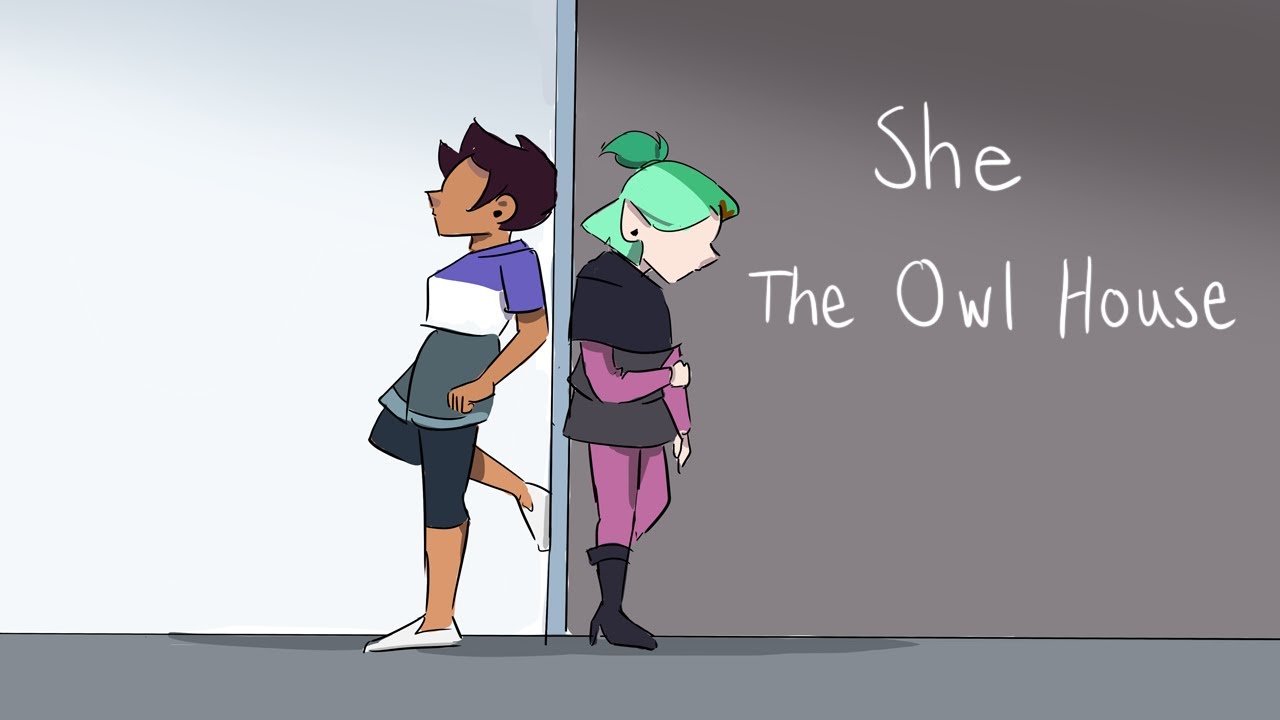 She - The Owl House Animatic