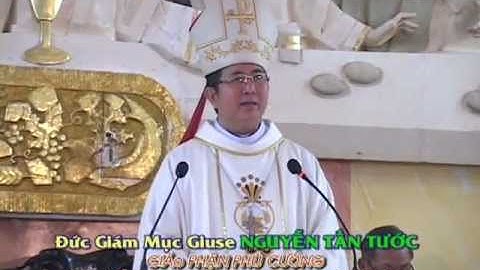 Đức Giám Mục Giuse NGUYỄN TẤN TƯỚC - Giám Mục GP Phú Cường