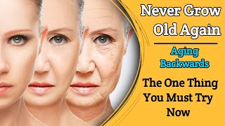 Aging Backwards | Age Reversal | Medical Made Easy