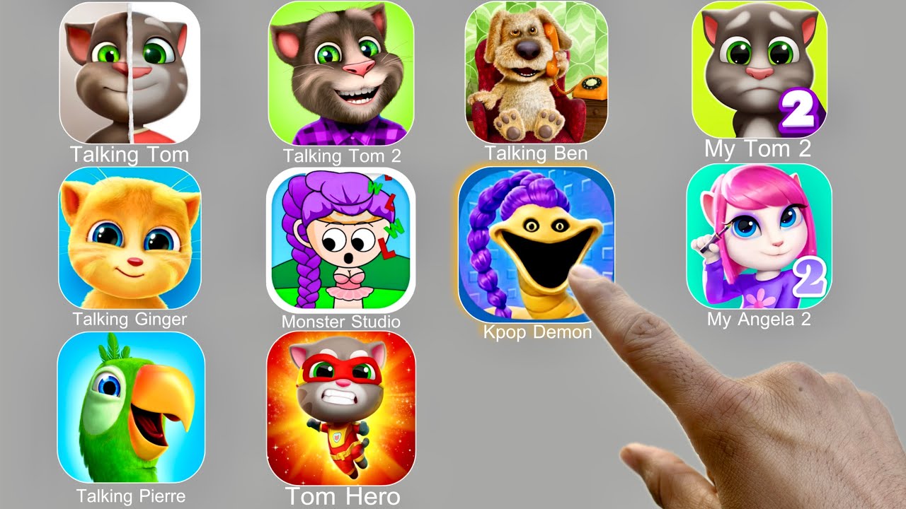 Talking Tom,Monster Studio,Roblox,My Angela 2,Talking Pierre,Tom Hero,Talking Ben,My Tom 2,Ginger