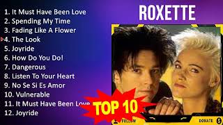 R o x e t t e 2023 MIX - Top 10 Best Songs - Greatest Hits - Full Album