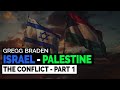 The Israel-Palestine Conflict: A Catalyst for Earth-Shifting Changes with Gregg Braden