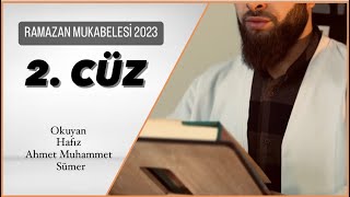 2023 Ramazan Mukabelesi̇ 2 Cüz - Hafiz Ahmed Muhammed Sümer