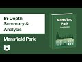 Mansfield Park by Jane Austen | In-Depth Plot Summary