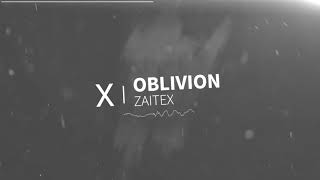 Zaitex - Oblivion