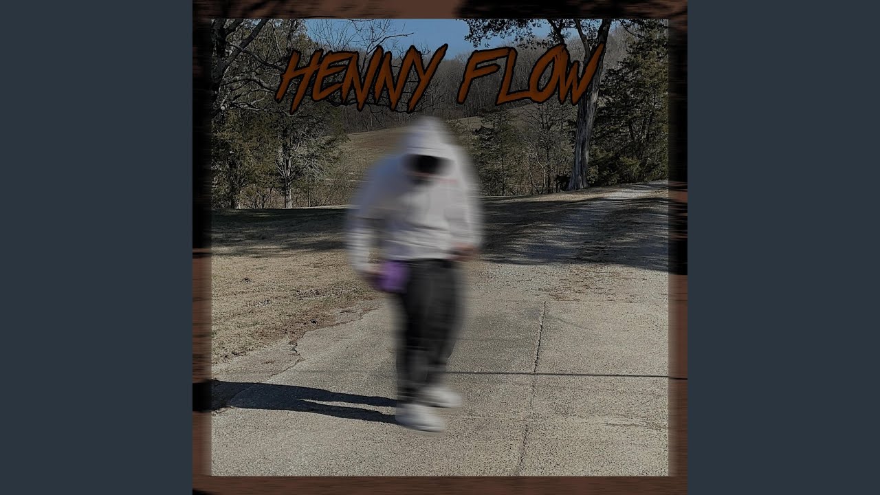 Watch HENNY FLOW on YouTube Watch HENNY FLOW on YouTube