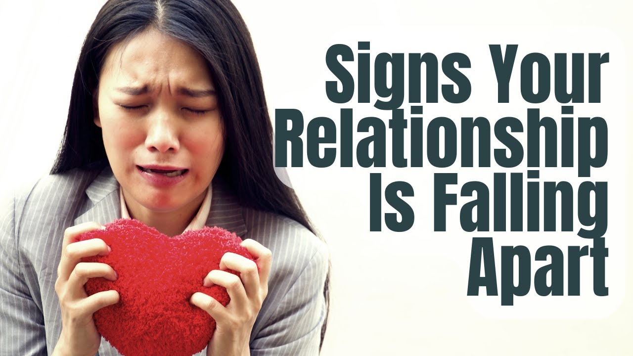 Falling Apart Sign 13 Signs Your Relationship Is Falling Apart. - YouTube