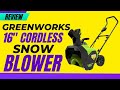 Greenworks 16" Cordless Snow Blower Review
