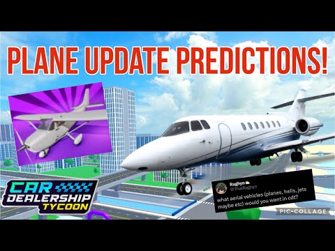 AIR PLANE Update Predictions In Car Dealership Tycoon!! 🚁✈️🌴