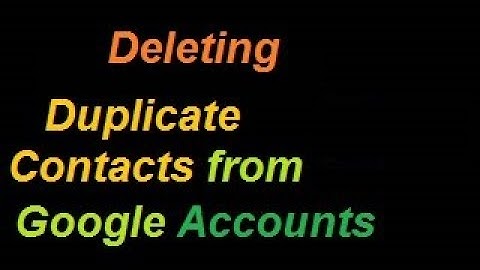 Remove and Merge Duplicate Contacts from Google Account  | Delta Telecom