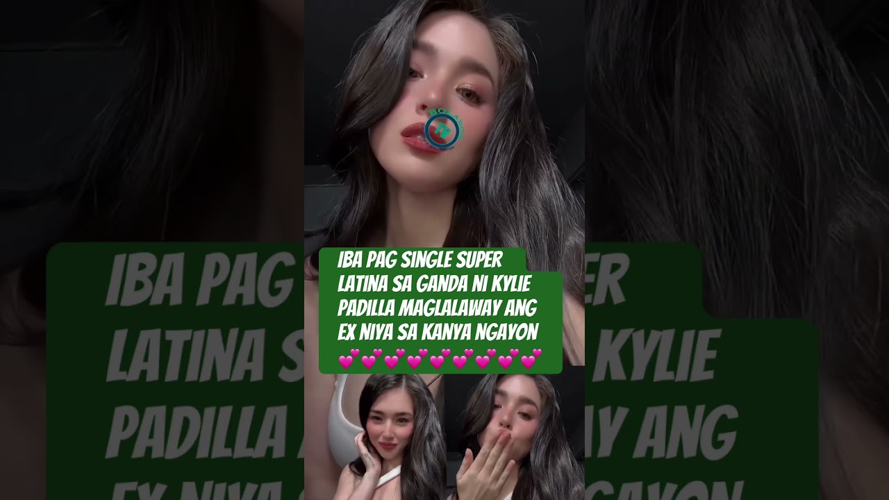 INIWAN,NAG MOVE ON AT NAGPAGANDA SI KYLIE PADILLA HETO NA NGAYON SUPER LATINA! -#kyliepadilla