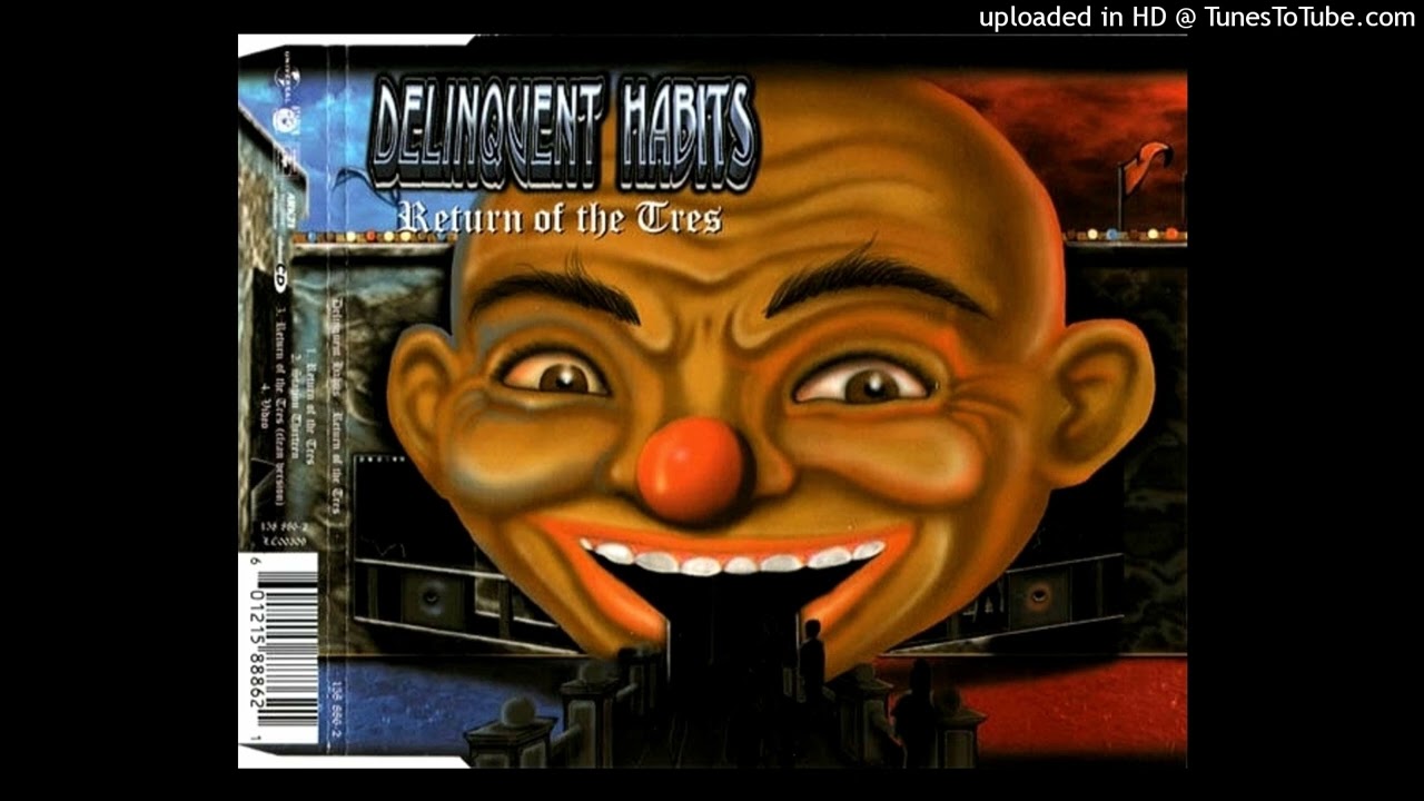 Delinquent Habits- Return Of The Tres - YouTube