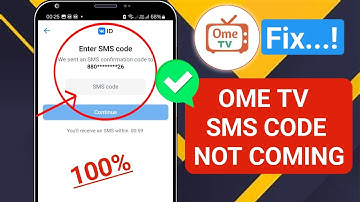 Ome TV App Not Sending SMS Code? Can’t Get Ome TV SMS Code? Easy Fix