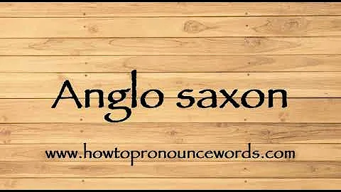 How To Pronounce Anglo saxon ? How To say Anglo saxon New Video