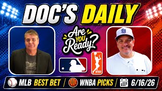 Tuesday Best Bets - MLB Best Bets - WNBA Picks - 6/16/26 - Doc's Daily LIVE