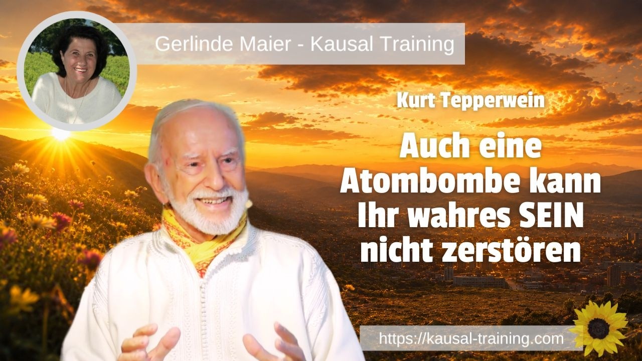 Auch eine Atombombe kann Ihr wahres SEIN nicht zerstören