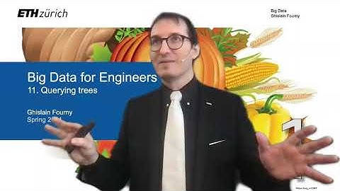 11. Querying trees (1/4) - Big Data for Engineers - ETH Zurich - Spring 2024