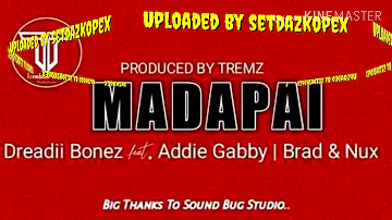 MADAPAI 2020 [DREADII BONES--FT ADDIE GABBY X BRAD & NUX 🇵🇬[PNG LATEST MUSIC 2020)