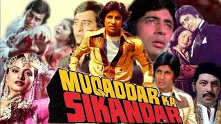Muqaddar Ka Sikandar | 1978 | Full Movie Facts And Important Talks | Amitabh Bacchan | Rekha