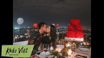 KHẮC VIỆT CẦU HÔN BẠN GÁI CỰC LÃNG MẠN KHIẾN NHIỀU NGƯỜI CẢM ĐỘNG