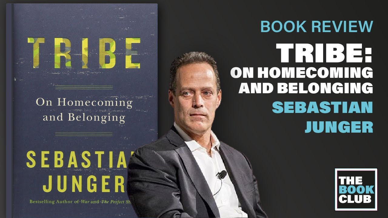 Tribe: On Homecoming and Belonging by Sebastian Junger | The Book Club ...