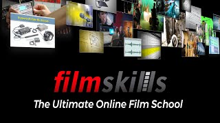 Welcome to FilmSkills - The Ultimate Online Film School