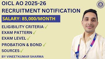 OICL AO 2025-26 Recruitment Notification | Exam Pattern, Eligibility, Salary, Bond & Best Sources