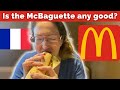 Is the McBaguette at MCDONALD'S IN FRANCE any good?