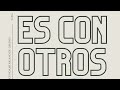 ES CON OTROS - Episodio 1 - LOS GRUPOS Y LA POESÍA