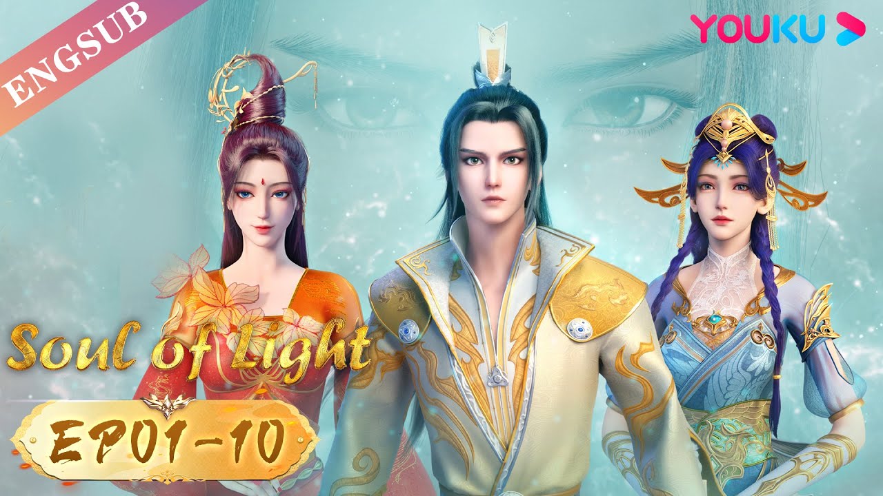 Soul of Light】EP01-10 Full | A bullied boy becomes a legend