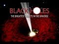 Public Lecture—Black Holes, the Brightest Objects in the Universe