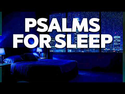 Sleep With God's Word - Psalm 91, Psalm 90, Psalm 92, Psalm 93, Psalm 94, Psalm 95