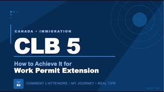How I Achieved CLB 5 for Work Permit Extension — My Honest Journey (TEF Canada)
