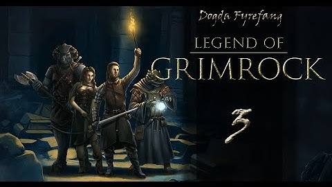 Legend Of Grimrock Let