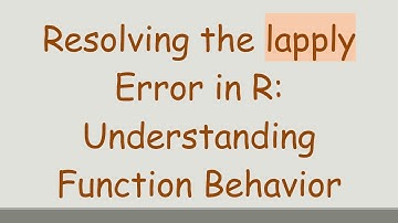 Resolving the lapply Error in R: Understanding Function Behavior