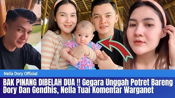 BAK PINANG DIBELAH DUA !! Gegara Unggah Potret Bareng Dory Dan Gendhis, Nella Tuai Komentar Warganet