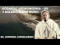 Ks. Dominik Chmielewski - Różaniec uzdrowienia - Do Matki Bożej