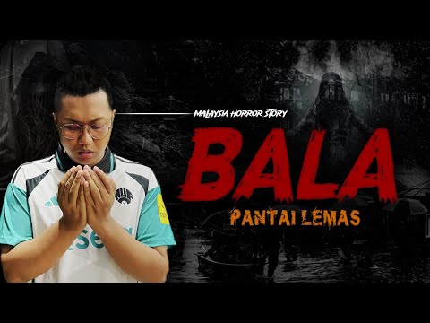KISAH SERAM BALA -  MISFORTUNE HORROR STORY
