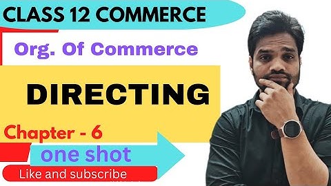 STD-12 OCM [DIRECTING][chap-6] | ONE SHOT REVISION| ORG. OF COMMERCE| GSEB | ABHISHEK SIR COMMERCE