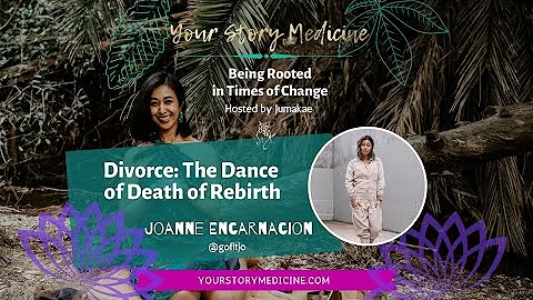Divorce: The Dance of Death of Rebirth with Joanne Encarnacion