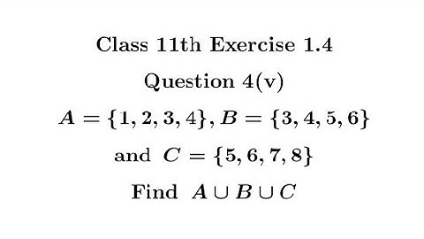 Class 11th Maths Exercise 1.4 Question 4(v) || Union of Sets || NCERT