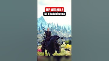 Top 5 Nostalgic Songs – The Witcher 3 #shorts #thewitcher