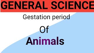 Gestation period of animals || pregnancy period time for animals || science gk