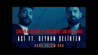 ASİ ft. Ceyhun Çelikten - Baba Sözüm Var - (#Çukur Dizi Şarkısı ©️ 2020) Resimi