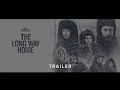 The Long Way Home | Trailer (2013)