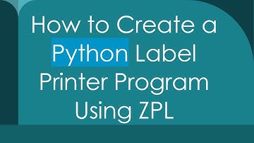 How to Create a Python Label Printer Program Using ZPL