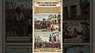 História do Brasil - A rebelião heroica e a morte de Beckman
