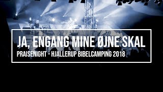 Ja, engang mine øjne skal // LIVE fra Hjallerup Bibelcamping - WorshipToday