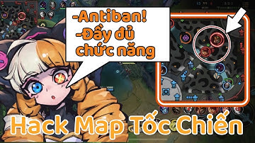 Hack Map Tốc Chiến Với Cam Siêu Xa Siêu Chất Lượng | Hướng Dẫn Hack IOS
